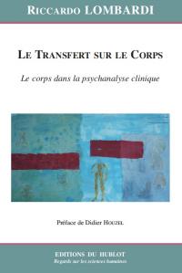 Le Transfert sur le Corps – Le corps dans la psychanalyse clinique